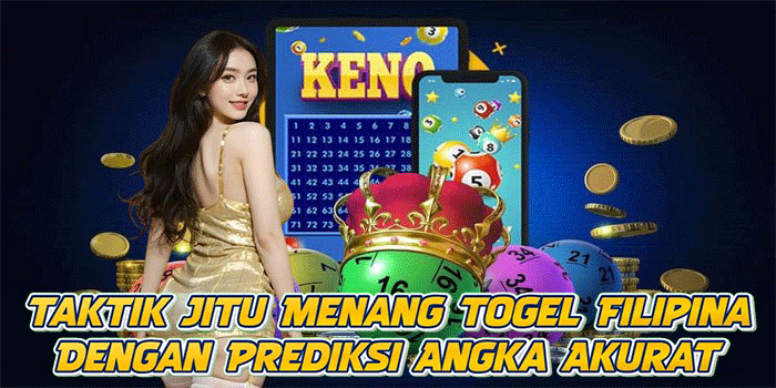 Taktik Jitu Menang Togel Filipina Dengan Prediksi Angka Akurat
